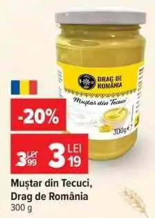 Carrefour Muștar din Tecuci Drag de România Ofertă