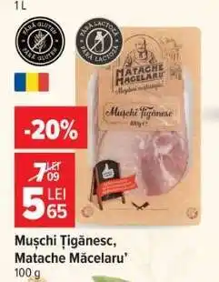 Carrefour Mușchi țigănesc Matache Măcelaru' Ofertă