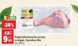 Carrefour Pulpă inferioară de curcan, ecologic, Carrefour Bio Ofertă