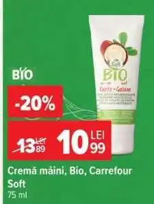 Carrefour Cremă mâini, Bio, Carrefour Soft Ofertă