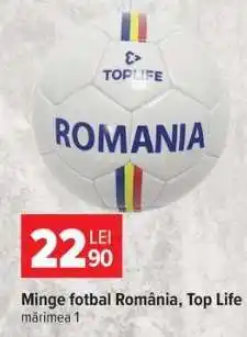 Carrefour Minge Fotbal Romania, Top Life Ofertă