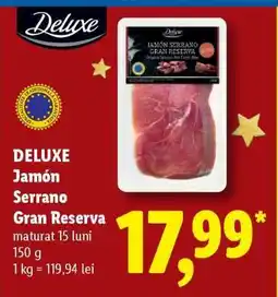 Lidl DELUXE Jamón Serrano Gran Reserva Ofertă