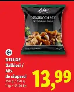 Lidl DELUXE Galbiori / Mix de ciuperci Ofertă