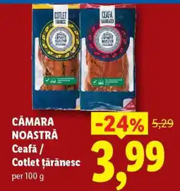 Lidl CÂMARA NOASTRĂ Ceafă / Cotlet țărănesc Ofertă