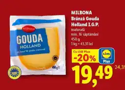 Lidl MILBONA Brânză Gouda Holland, I.G.P Ofertă