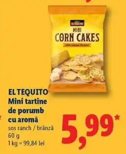 Lidl EL TEQUITO Mini tartine de porumb cu aromă Ofertă