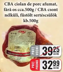 CBA Cba ciolan de porc afumat Ofertă