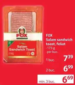 Selgros Fox salam sandwich toast, feliat Ofertă