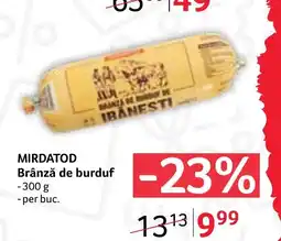 Selgros Mirdatod brânză de burduf Ofertă
