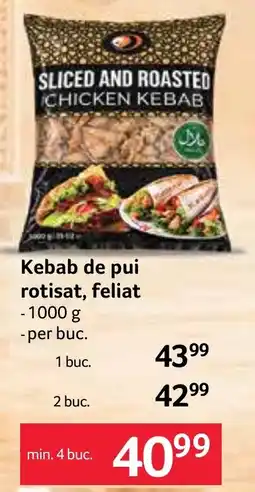Selgros Kebab de pui rotisat, feliat Ofertă