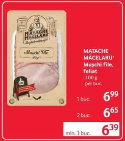 Selgros MATACHE MĂCELARU’ Mușchi file feliat Ofertă