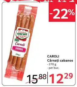 Selgros CAROLI Cârnaţi cabanos Ofertă