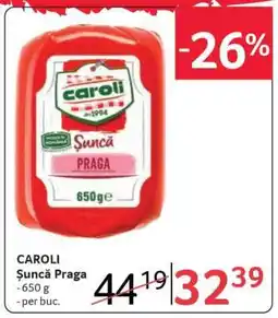 Selgros CAROLI Şuncă Praga Ofertă