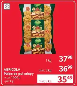 Selgros AGRICOLA Pulpe de pui crispy Ofertă