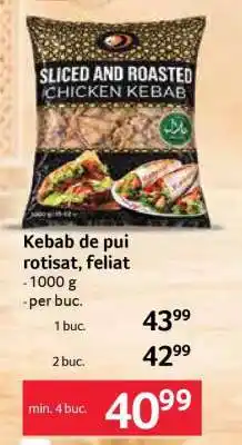 Selgros Kebab de pui rotisat, feliat Ofertă