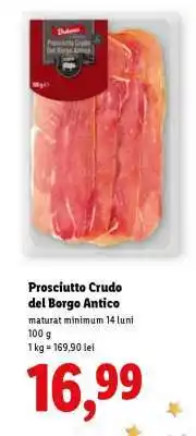 Lidl Prosciutto Crudo del Borgo Antico Ofertă