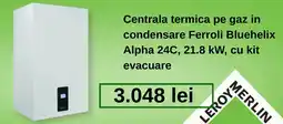Leroy Merlin Ferroli Bluehelix Alpha 24C Ofertă