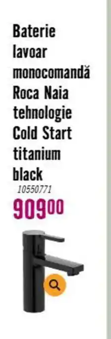 Baterie lavoar monocomandă Roca Naia tehnologie Cold Start