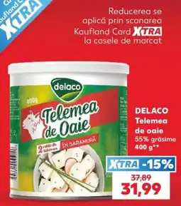 Kaufland Delaco Telemea de Oaie Ofertă