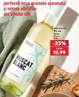 Kaufland SAN VALLEY Vin alb dulce Muscat 0,75l Ofertă