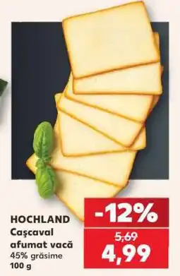 Kaufland HOCHLAND Cașcaval afumat vacă Ofertă