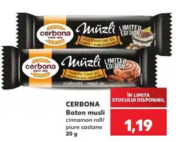 Kaufland CERBONA BATON MUSLI Ofertă