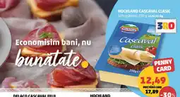 Penny Hochland Cașcaval Clasic Ofertă