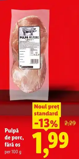 Lidl Pulpă de porc, fără os Ofertă