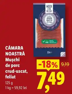 Lidl Cămara Noastră Mușchi de porc crud-uscat, feliat Ofertă