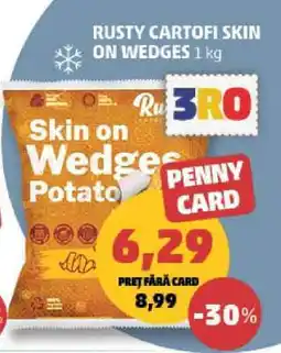 Penny RUSTY CARTOFI SKIN ON WEDGES 1 kg Ofertă