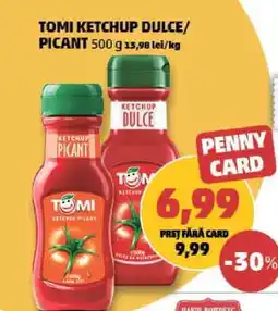 Penny TOMI Ketchup dulce / picant Ofertă