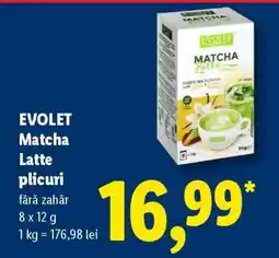 Lidl EVOLET Matcha Latte plicuri Ofertă