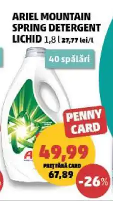 Penny ARIEL MOUNTAIN SPRING DETERGENT LICHID Ofertă