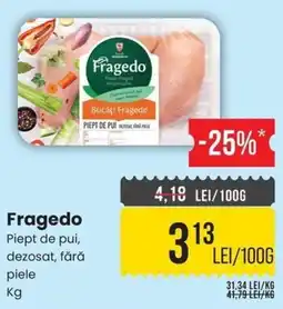 Mega Image Fragedo piept de pui, dezosat, fără piele Ofertă