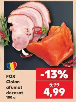 Kaufland Fox ciolan afumat dezosat Ofertă
