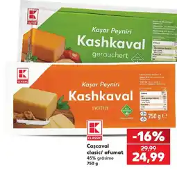 Kaufland Classic cașcaval clasic/afumat Ofertă