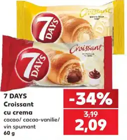 Kaufland 7 days croissant cu crema cacao/ cacao-vanilie/ vin spumant Ofertă