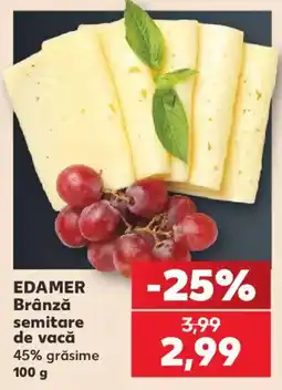 Kaufland Edamer brânză semitare de vacă Ofertă