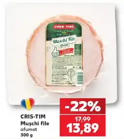 Kaufland Cris-tim mușchi file afumat Ofertă
