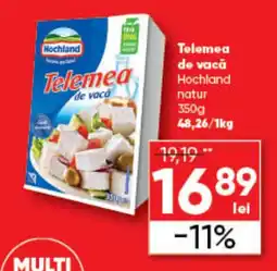 PROFI Hochland Telemea de vacă Ofertă