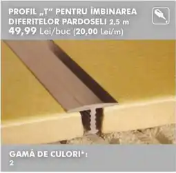 Diego Profil t pentru imbinarea diferitelor pardoseli Ofertă