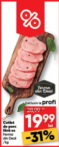 PROFI Ferma din Deal cotlet de porc fără os Ofertă