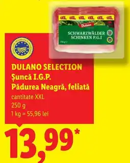 Lidl Dulano selection șuncă i.g.p. pădurea neagră, feliată Ofertă