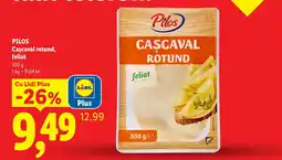 Lidl Pilos cașcaval rotund Ofertă