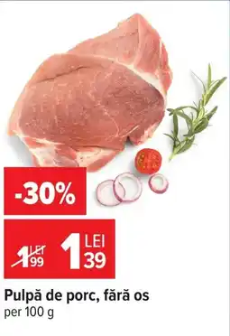 Carrefour Pulpă de porc Ofertă