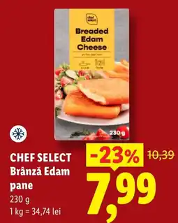 Lidl Chef Select Brânză Edam pane Ofertă