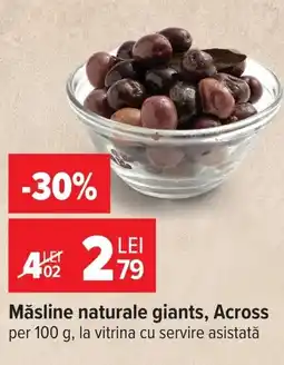 Carrefour Across măsline naturale giants Ofertă