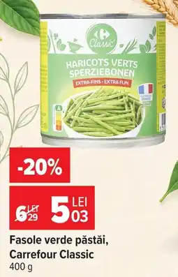 Carrefour Carrefour Classic fasole verde păstăi Ofertă
