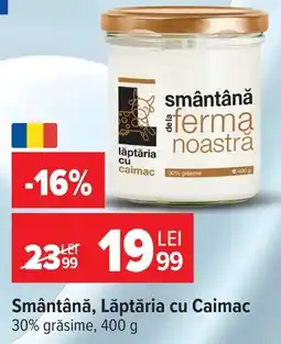 Carrefour Smântână Lăptăria cu Caimac Ofertă
