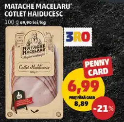 Penny Matache Macelaru' cotlet haiducesc Ofertă